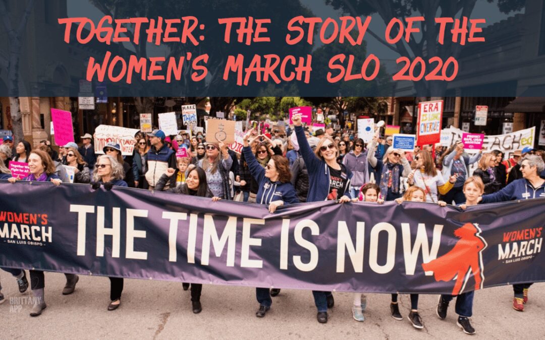 TOGETHER: The Story of the Women’s March SLO 2020